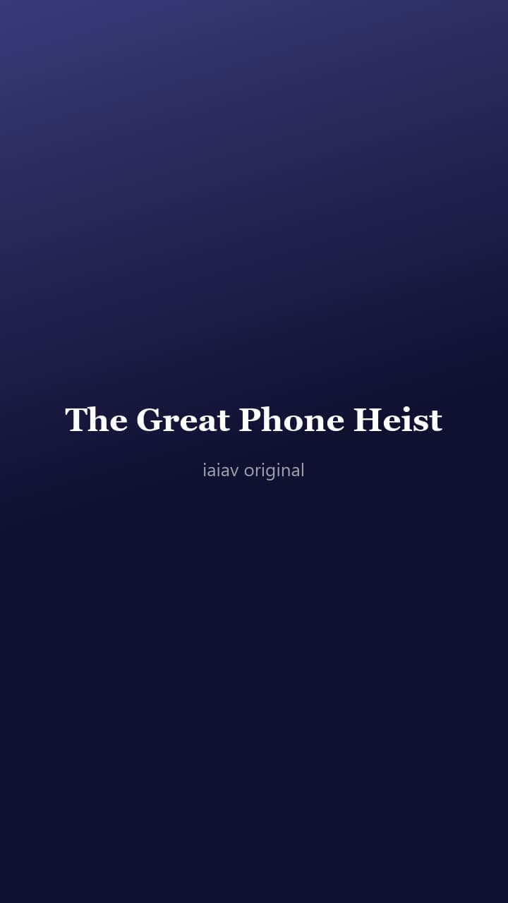 The Great Phone Heist